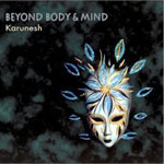Karunesh - BEYOND BODY & MIND